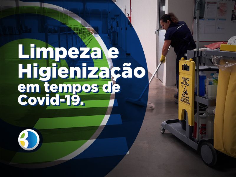 Limpeza e Higienização em tempos de Covid-19.